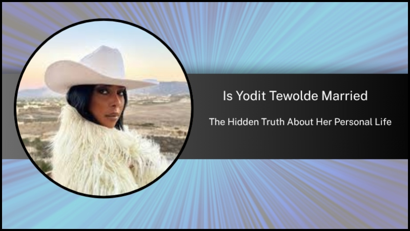 Is Yodit Tewolde Married