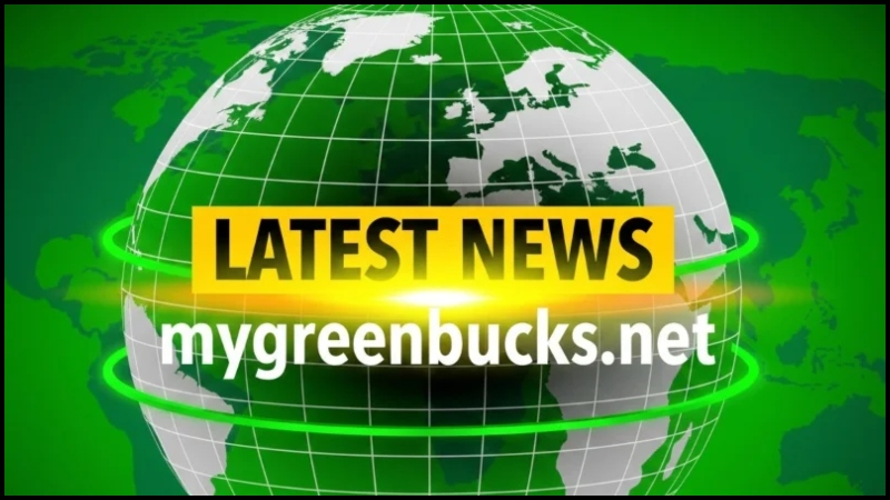 latest news mygreenbucks.net